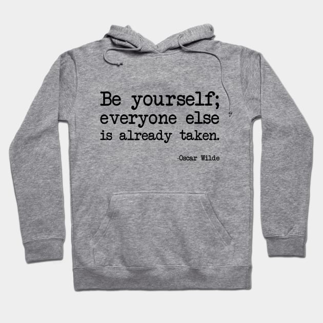 Oscar Wilde - Be yourself; everyone else is already taken Hoodie by demockups